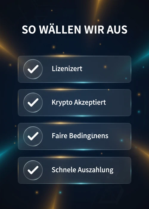 So wählen wir die Crypto Casinos aus — lizenziert, Krypto akzeptiert, faire Bedingungen und schnelle Auszahlung.